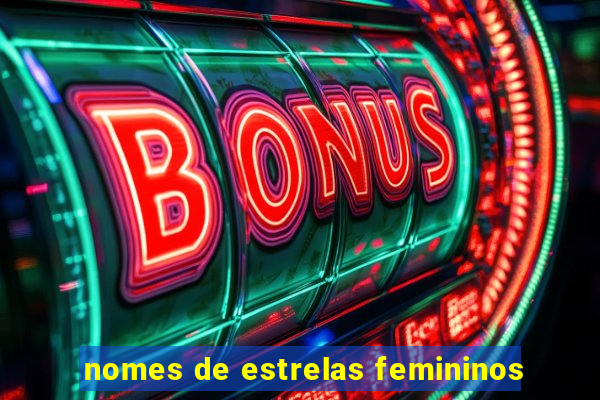 nomes de estrelas femininos